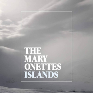 Islands by Mary Onettes