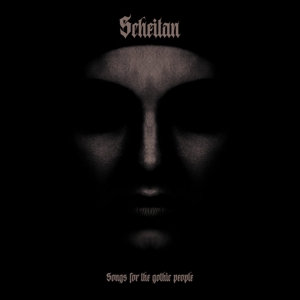 Songs For the Gothic People by Scheitan