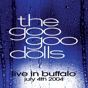 Live In Buffalo July 4th, 2004 by Goo Goo Dolls