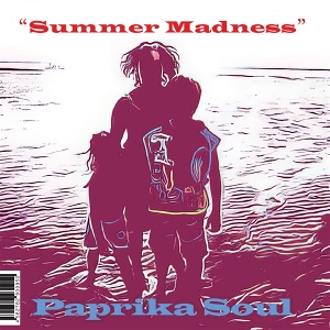 7-Summer Madness by Paprika Soul