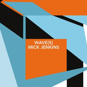 Wave(S) by Jenkins, Mick