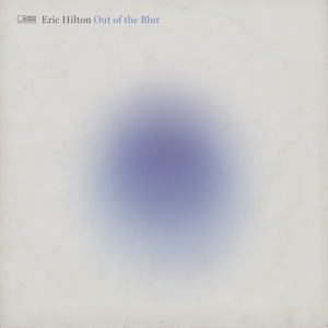 Out of the Blur by Hilton, Eric