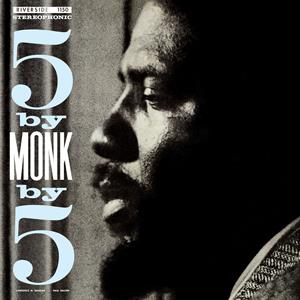 5 By Monk By 5 by Thelonious Monk