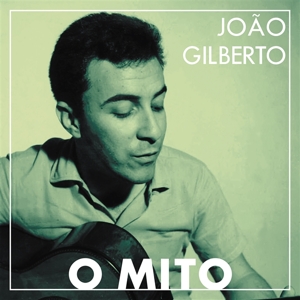O Mito by Gilberto, Joao