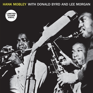 With Donald Byrd and Lee Morgan by Mobley, Hank