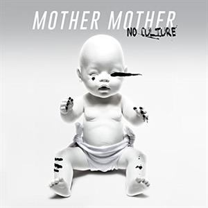 No Culture by Mother Mother