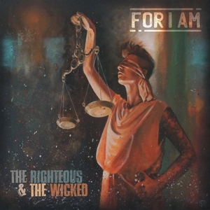 The Righteous & the Wicked by For I Am