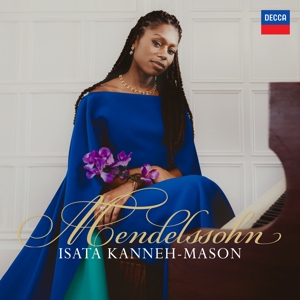 Mendelssohn by Kanneh-Mason, Isata & ...