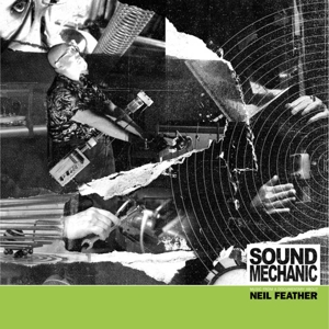 Sound Mechanic: Music From a Documentary Film About Ner by Feather, Neil