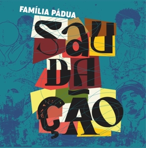 Saudacao by Familia Padua