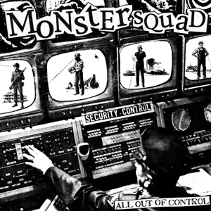 All Out of Control by Monster Squad