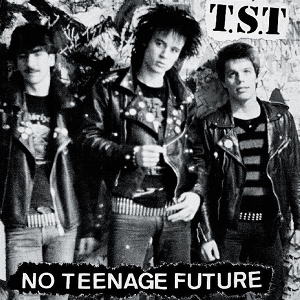 No Teenage Future by T.S.T