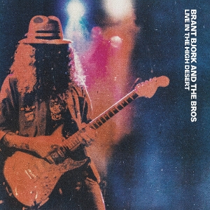 Live In the High Desert by Brant Bjork and the Bros