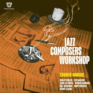 Jazz Composers Workshop by Mingus, Charlie