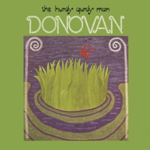 Hurdy Gurdy Man by Donovan