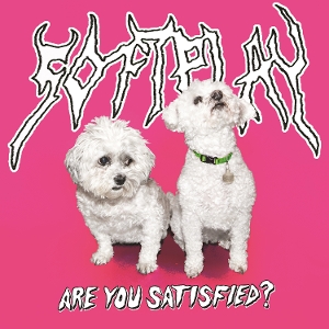 Are You Satisfied? by Soft Play