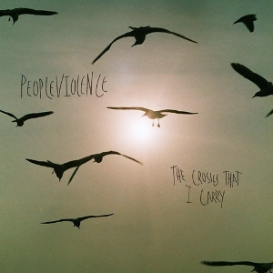 7-the Crosses I Carry by Peopleviolence