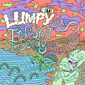 7-Split by Lumpy/Indiska In Decay