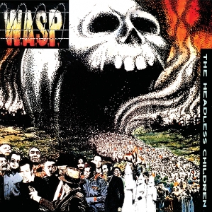 Headless Children by W.A.S.P.