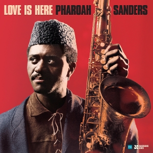 Love is Here - the Complete Paris 1975 Ortf Recordings by Sanders, Pharoah