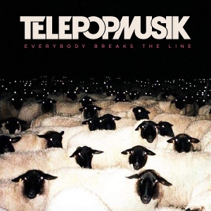 Everybody Breaks the Line by Telepopmusik
