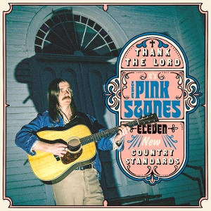 Thank the Lord It's the Pink Stones by Pink Stones