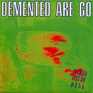 Kicked Out of Hell by Demented Are Go