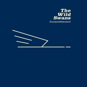Incandescent by Wild Swans
