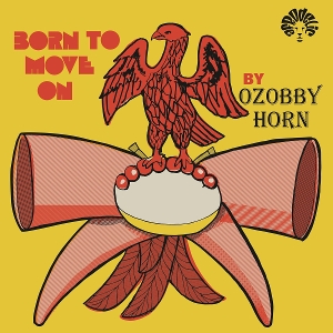 Born To Move by Ozobby Horn