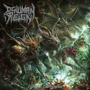 Dawn of a Malefic Dominion by Dehuman Reign