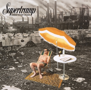 Crisis? What Crisis? by Supertramp