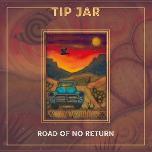 Road of No Return by Tip Jar