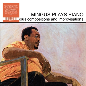 Mingus Plays Piano by Mingus, Charles