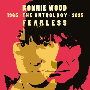 Fearless: Anthology 1965-2025 by Wood, Ronnie