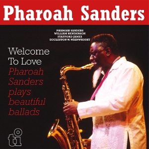 Welcome To Love by Sanders, Pharoah