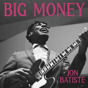 Big Money by Batiste, Jon