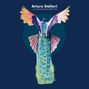 ...E Il Pavone Parlo Alla Luna by Stalteri, Arturo