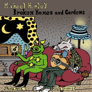 Broken Homes and Gardens by Hurley, Michael