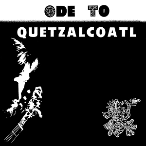 Ode To Quetzalcoatl by Bixby, Dave