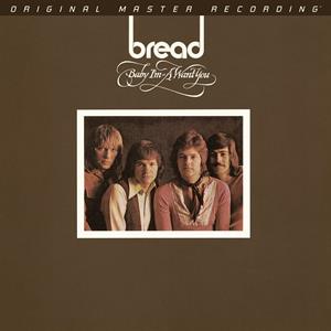Baby I'm a Want You by Bread