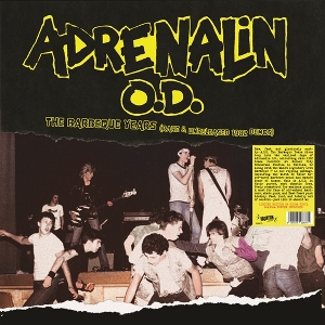 The Barbeque Years (Rare & Unreleased 1982 Demos) by Adrenalin O.D.