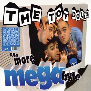 One More Megabyte by Toy Dolls