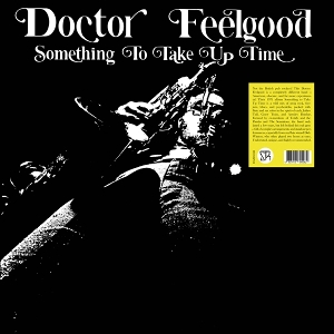 Something To Take Up Time by Doctor Feelgood