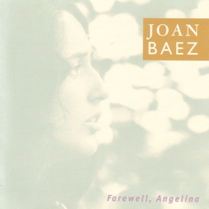 Farewell, Angelina by Baez, Joan