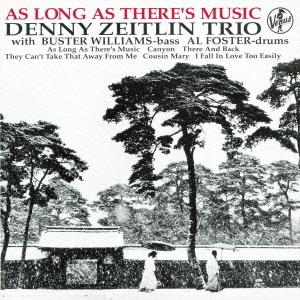 As Long As There's Music by Denny Zeitlin Trio