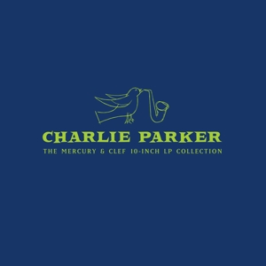 The Mercury & Clef 10-Inch Lp Collection by Parker, Charlie