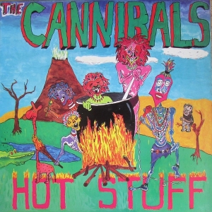Hot Stuff by Cannibals