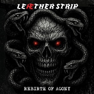 Rebirth of Agony by Leaether Strip