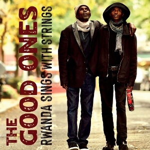 Rwanda Sings With Strings by Good Ones