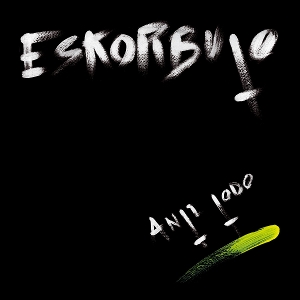 Anti Todo by Eskorbuto